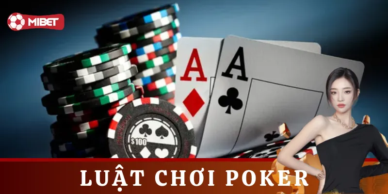 Luật Chơi Poker là gì?