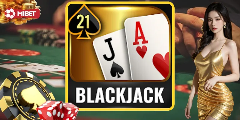 Chiến lược khi tham gia Blackjack