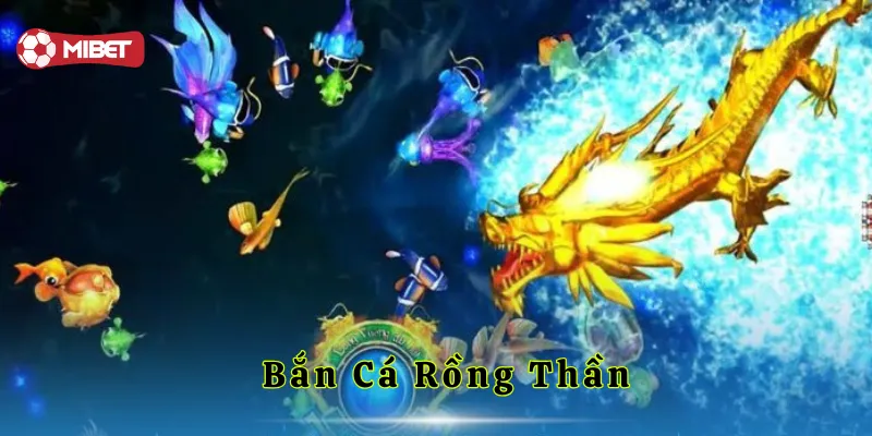 Bắn Cá Rồng Thần là gì?