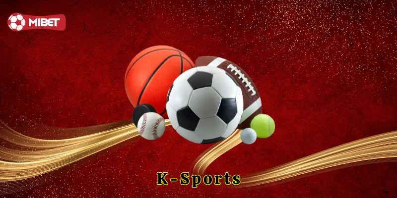 K-Sports là gì?